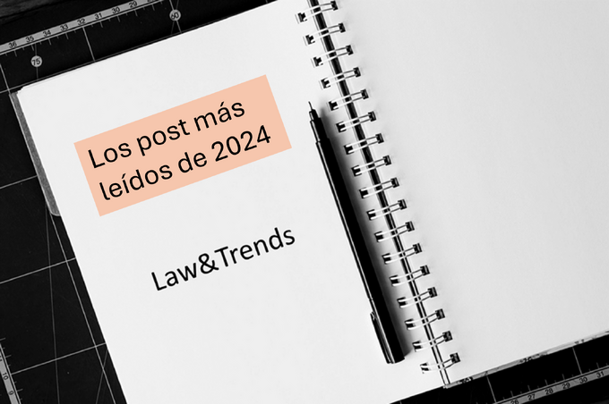 Los Top-30, los post más leídos del 2024 en lawandtrends.com